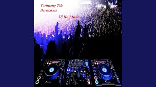 Download lagu Terbuang Tak Bermakna (Remix) mp3 Download lagu Terbuang Tak Bermakna (Remix) mp3