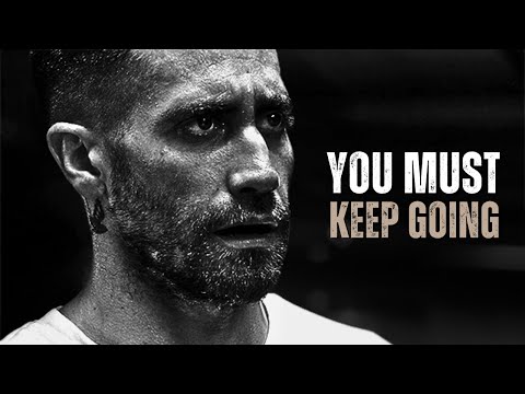 YOU MUST KEEP GOING - Motivational Speech