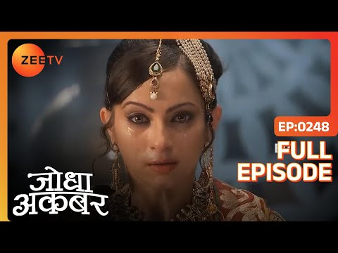 Jodha और Akbar की Romantic Morning | Jodha Akbar | Full Ep 248 | Zee TV