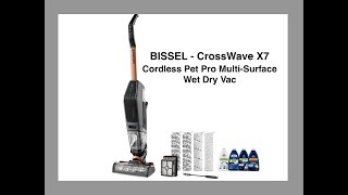 Our Great Purchase of BISSELL   CrossWave X7 Cordless Pet Pro Multi Surface Wet Dry Vac