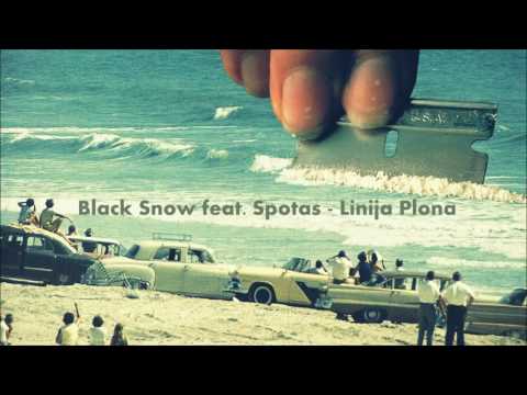 Black Snow feat. Spotas - Linija Plona (2016)