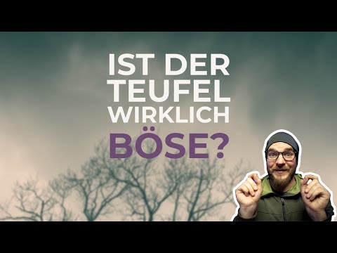 Ist der Teufel wirklich böse? Was sagt der Pastor dazu?
