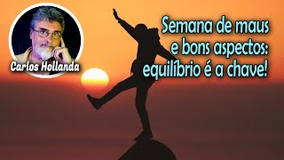 Maus e bons aspectos - buscando equilíbrio de 14 a 22 de janeiro