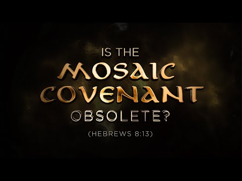 Is the Mosaic Covenant Obsolete? (Hebrews 8:13) - 119 Ministries thumbnail