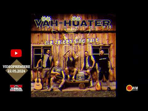 Väh Hüater - Die Zeiten sind hart