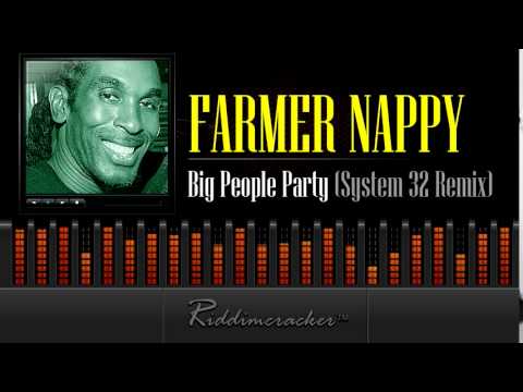 Farmer Nappy - Big People Party (System 32 Remix)