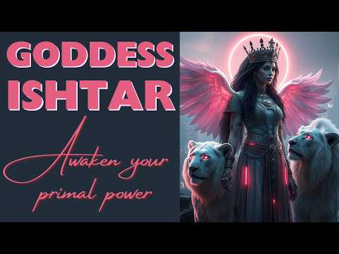 🌟 Goddess Manifestation 🌟 Ishtar’s Power & Pleasure Affirmations 🌟