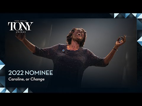 Caroline, Or Change - 2022 Tony Award Nominee
