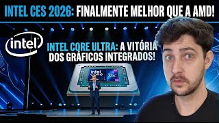 A INTEL VOLTOU! GPU INTEGRADA QUE RODA TUDO! (Resumo CES 2026)