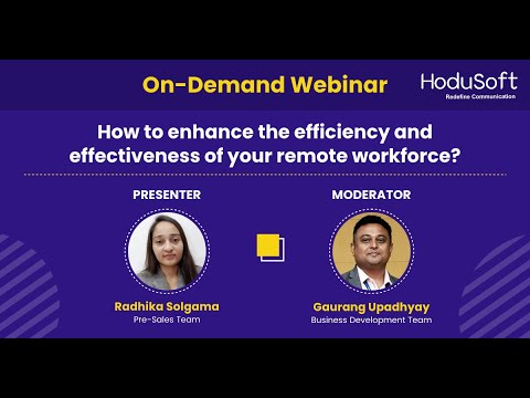 On-Demand Webinar: How to enhance the efficiency and effectiveness of your remote workforce?