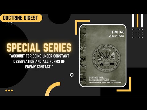 Account for Being Under Constant Observation and All Forms of Enemy Contact