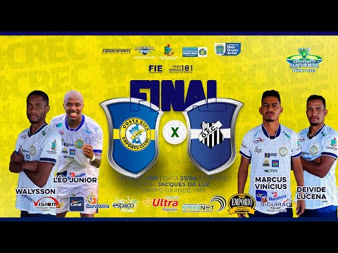 CREC X OPERÁRIO - FINAL CAMPEONATO ESTADUAL SUL-MATO-GROSSENSE 2023 - 23/04/2023