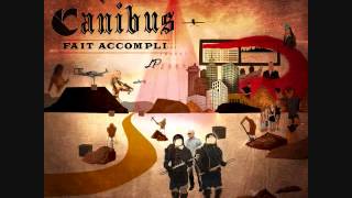 CANIBUS "THE PRIMARY AXIOM" - Fait Accompli 6/10/14