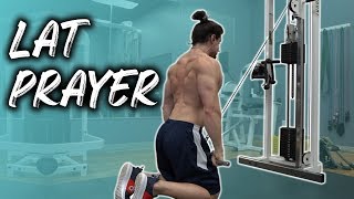 Lat Prayer - BEST isolation exercise for lats