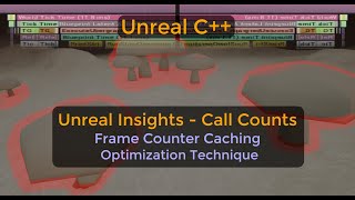 Download the video "Frame Counter Caching Optimization Technique - Insights Part 3 - UE C++ Tutorial"