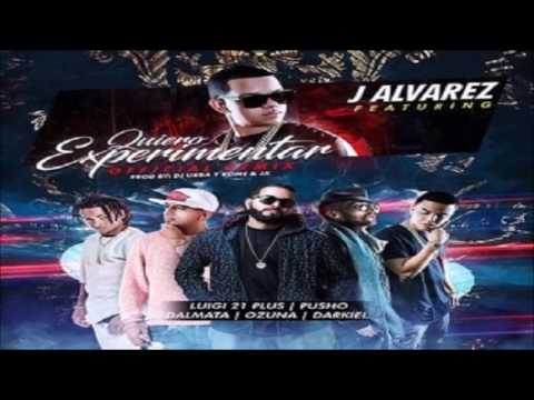 Quiero Experimentar (Remix) - J Alvarez Ft. Ozuna, Lui-G 21 +, Pusho, Dalmata & Darkiel (Original)