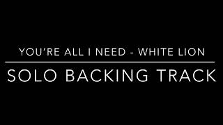 Download lagu You’re All I Need - White Lion (Solo Backing Track) mp3 Download lagu You’re All I Need - White Lion (Solo Backing Track) mp3