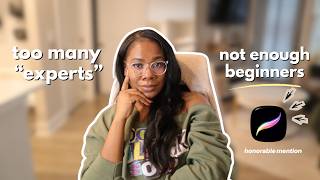 no one wants to be a beginner anymore...and that's the problem. Re: Procreate