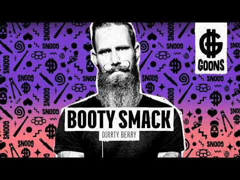 Dirrty Berry - Booty Smack (Original Mix) [OUT NOW]