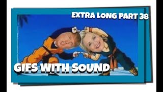 Gifs With Sound Mix - EXTRA LONG - Part 38