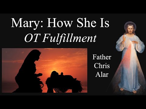 Mary: Jewish Promise to Christian Reality - Explaining the Faith with Fr. Chris Alar