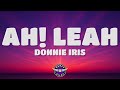Ah Leah Donnie Iris Lyrics