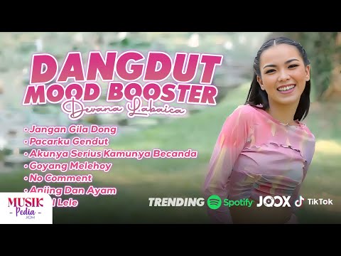 Playlist Dangdut Mood Booster Devana Labaica - Memang Sakit Diputusin Tapi Jangan Dipikirin