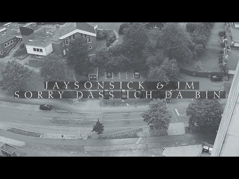 JAYSONSICK & JM - SORRY DASS ICH DA BIN (PROD. JAYSONSICK)