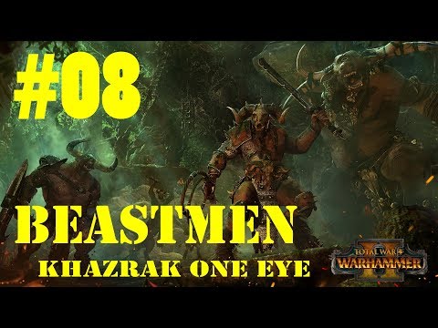 The End - Total War: Warhammer 2 – Beastmen - Mortal Empires – Khazrak One Eye– Part 8