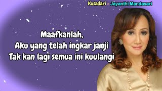 Download lagu Jayanthi Mandasari  -  Kusadari  - (Lirik Lagu) mp3