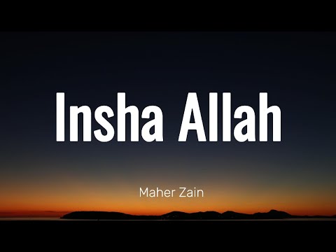Maher Zain - Insha Allah (Lyric Video)