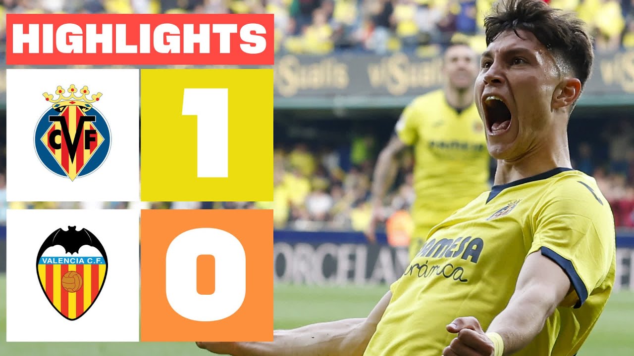 Villarreal vs Valencia highlights