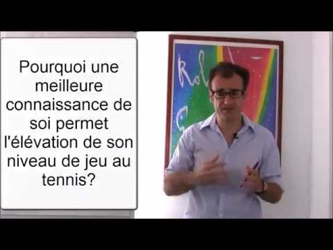 Pourquoi se connaître permet de mieux jouer au tennis?