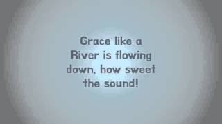 Grace Like A River