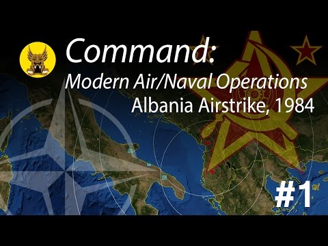Command: Modern Air Naval Operations - Albania Airstrike, 1984 Scenario #1