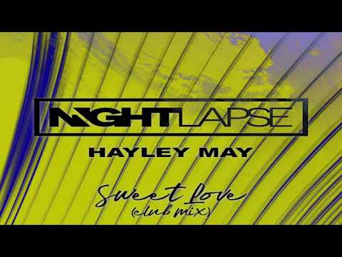 Nightlapse & Hayley May - Sweet Love (Club Mix)