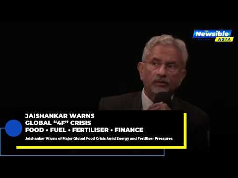 Jaishankar Warns of Global Food and Fuel Crisis