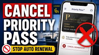 How to Cancel Priority Pass Membership (Step-by-Step)