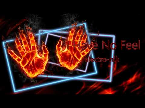 electro-nik - "I Have No Feel" (electro house mix, 2023)