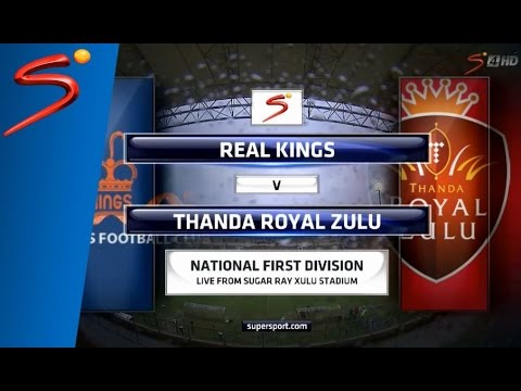 National First Division - Real Kings vs Thanda Royal Zulu