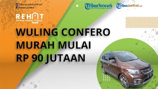 REHAT: Mobil MPV Wuling Confero Dibanderol Murah Mulai Rp 90 Jutaan, Cek Harga Bekas Awal Maret 2022