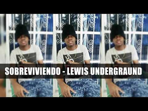 Sobreviviendo - Lewis Undergraund [Original]