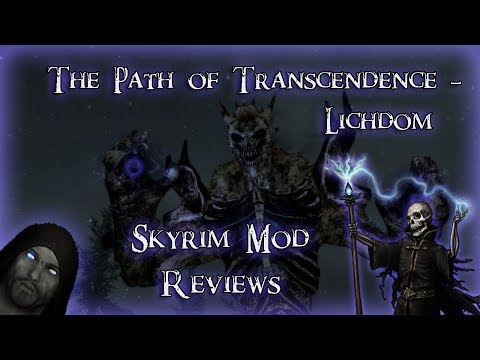 The Path of Transcendence - Lichdom, Skyrim Mod Review