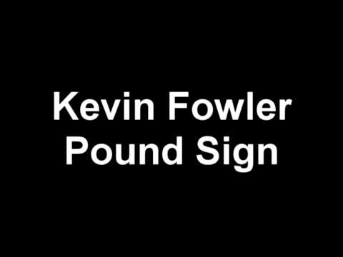 Kevin Fowler-Pound Sign