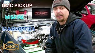98 GMC Pickup MISFIRE Diagnostics!!