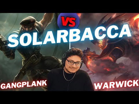 SOLARBACCA | GANGPLANK VS WARWICK | TOP GAMEPLAY | Patch 15.18 / Season 15 | #LeagueofLegends