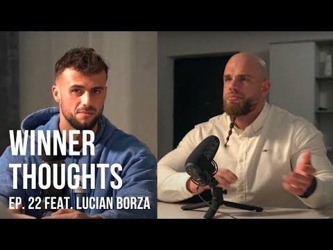 Winner Thoughts – ep. 22 feat. Lucian Borza
