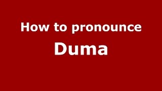 How to pronounce Duma