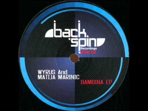 Wyrus & Matija Marinic - Bambina