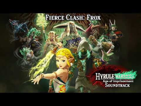 Fierce Clash: Frox - Hyrule Warriors Age of Imprisonment Soundtrack [Full OST in description]